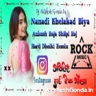Nanadi Khelakad Biya Ankush Raja Shilpi Raj Hit Song Hard Dholki Full GMS Remix Akhilesh Hi Tech Gonda